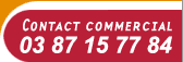 Contact commercial : 03 87 15 77 84